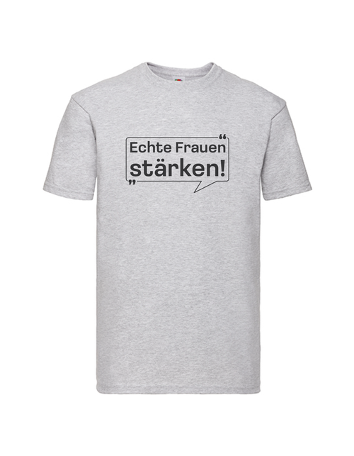 Echte Frauen stärken! T-Shirt