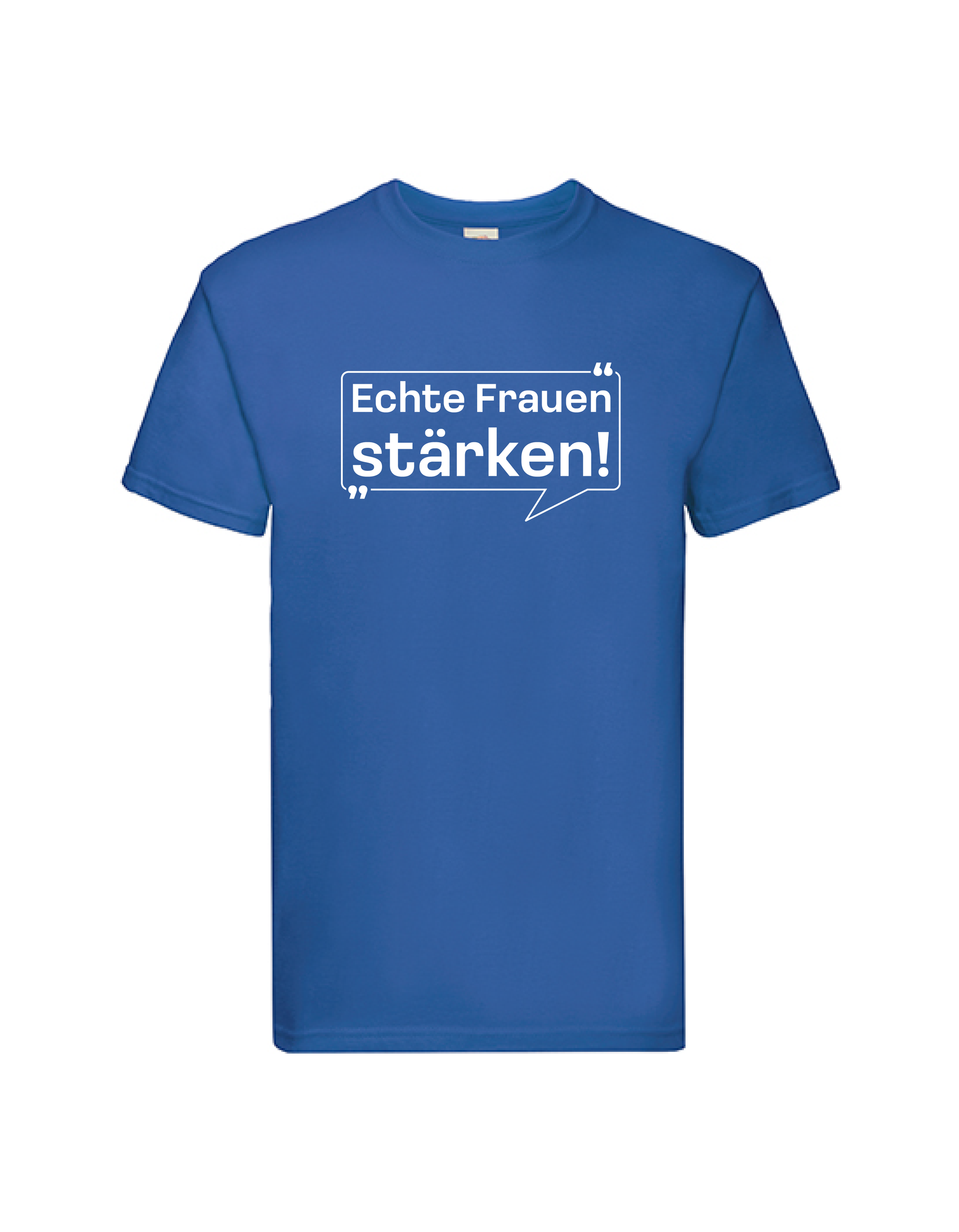 Echte Frauen stärken! T-Shirt
